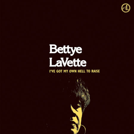 Betty Lavette - I've Got My Own Hell to Raise